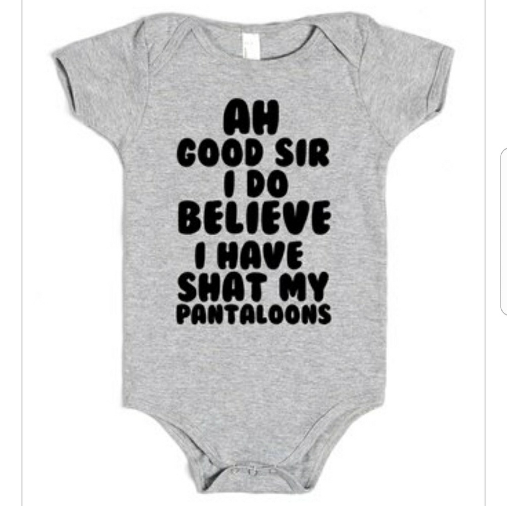 Ah Good Sir I Do Believe I Have Shat My Pantaloons